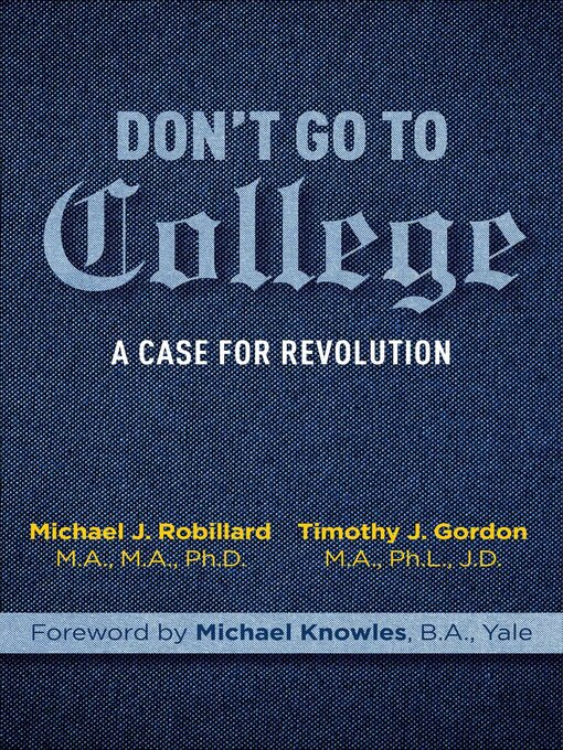 Title details for Don't Go to College by Timothy Gordon - Available